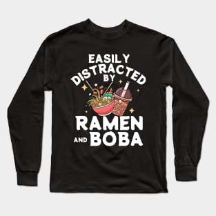 Easily Distracted By Ramen and Boba Japanese Kawaii Long Sleeve T-Shirt